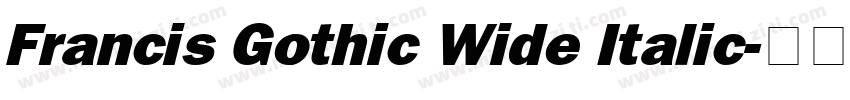 Francis Gothic Wide Italic字体转换